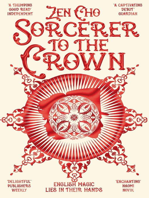 Title details for Sorcerer to the Crown by Zen Cho - Available